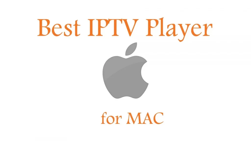 Meilleurs lecteurs IPTV pour Mac